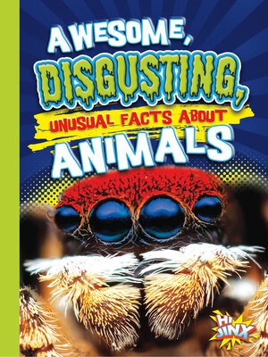 cover image of Awesome, Disgusting, Unusual Facts about Animals